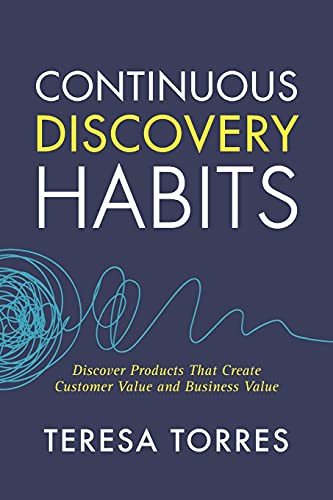Continuous Discovery Habits